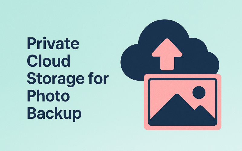 Private Cloud Storage Options for Photo Backup featured image